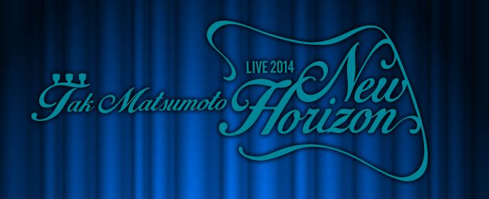 Tak Matsumoto LIVE 2014 ツアーグッズを先行販売でゲットしよう！販売開始時間も発表！！